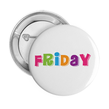 Pinback Buttons friday