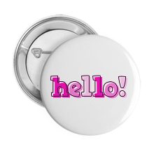 Pinback Buttons hello
